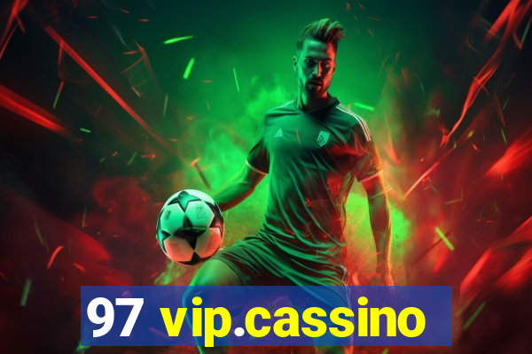 97 vip.cassino